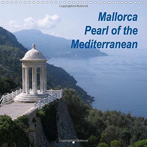 Mallorca Pearl of the Mediterranean 2016: The calendar shows the popular holiday island at its best (Calvendo Places) Leisure, Home & Garden