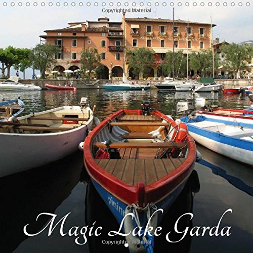 Magic Lake Garda 2016: Enchanting views, busy places with winding alleys, olive and lemon trees, oleander bushes and vineyards, all of that is the Lake Garda (Calvendo Places) Leisure, Home & Garden