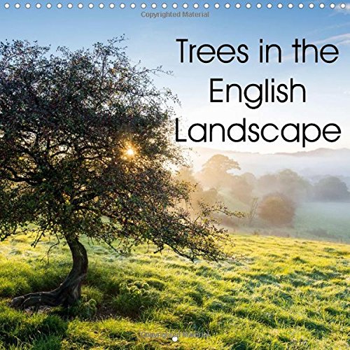 Trees in the English Landscape 2016: Beautiful images of trees in the English landscape through the seasons (Calvendo Nature) Photography