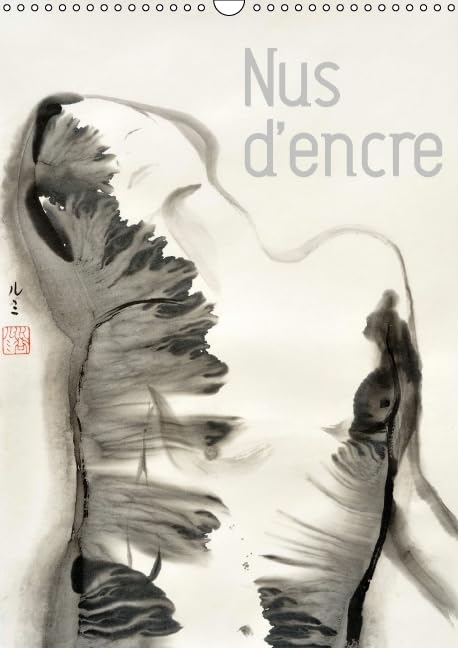 Nus d'encre: Série de nus féminins à l'encre de Chine. Calendrier mural A3 vertical book