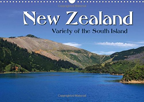 New Zealand - Variety of the South Island 2017: A Fantastic Journey to Discover the Country of the Kiwis (Calvendo Nature) Leisure, Home & Garden