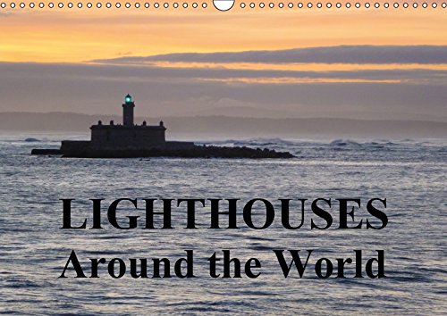 Lighthouses Around the World 2017: Photographs of Lighthouses Around the World (Calvendo Places) Geology & Geography
