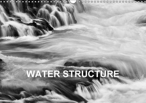 Water Structure 2017: Black and White Photographs of Water Structure and Water in Landscapes (Calvendo Nature) Photography