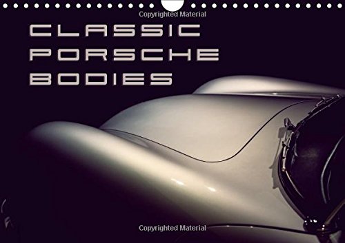 Classic Porsche Bodies 2017: Photographs of Legendary Porsche Bodies (Calvendo Sports) Business & Technology