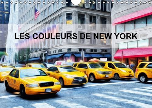 Les Couleurs De New York 2017: Creations Graphiques Sur La Ville De New York (Calvendo Places) Film, Art & Culture