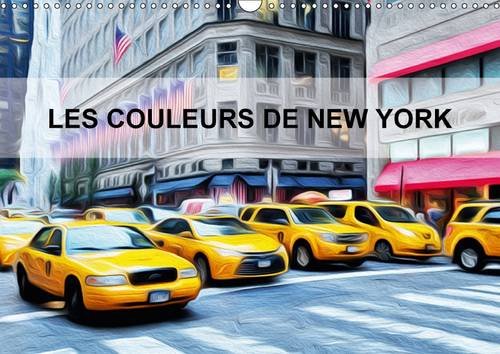 Les Couleurs De New York 2017: Creations Graphiques Sur La Ville De New York (Calvendo Places) Film, Art & Culture