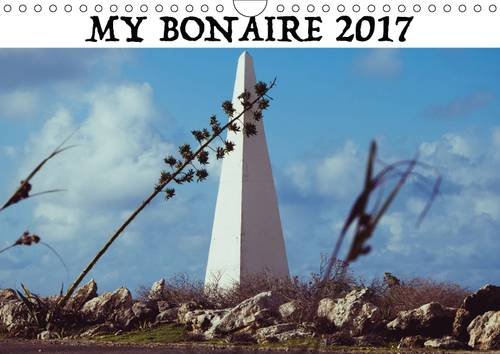 My Bonaire 2017 2017: Impressions of a Caribbean Dream (Calvendo Places) Leisure, Home & Garden