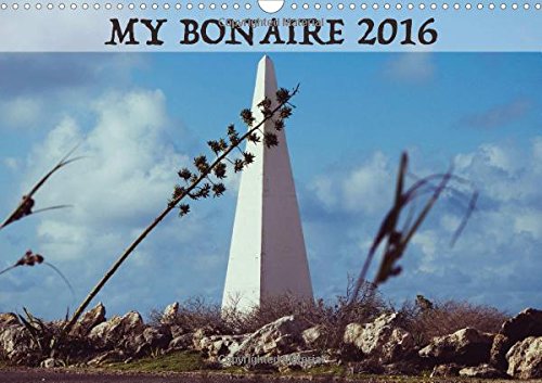 My Bonaire 2017 2017: Impressions of a Caribbean Dream (Calvendo Places) Leisure, Home & Garden