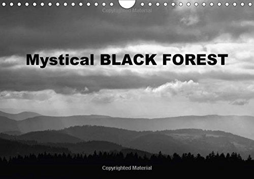 Mystical Black Forest 2017: Perspectives of a Legend (Calvendo Nature) Photography