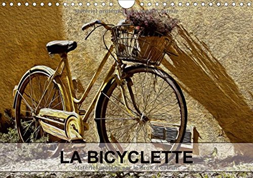 LA Bicyclette 2017: Tableaux De Peinture Numerique Sur Le Theme De La Bicyclette. (Calvendo Art) Film, Art & Culture