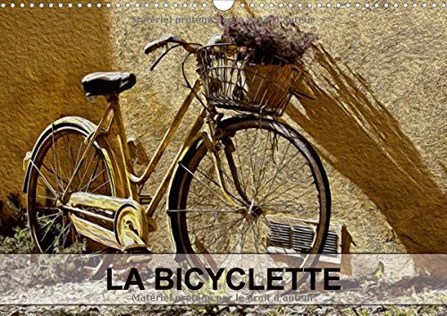 LA Bicyclette 2017: Tableaux De Peinture Numerique Sur Le Theme De La Bicyclette. (Calvendo Art) Film, Art & Culture