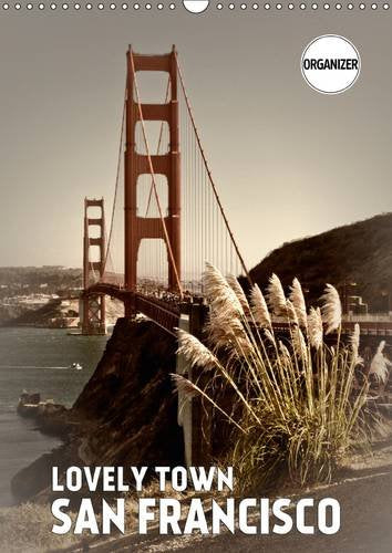 Lovely Town San Francisco 2017: Famous Views in an Atmospheric Setting (Calvendo Places) Leisure, Home & Garden