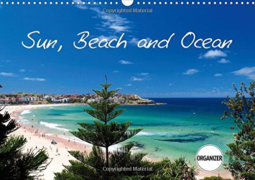 Sun, Beach and Ocean 2017: Pure Holiday Feeling! (Calvendo Nature) Leisure, Home & Garden