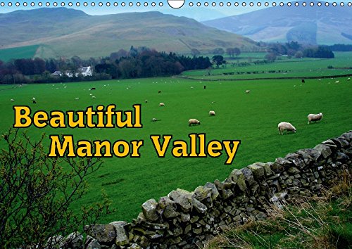 Beautiful Manor Valley (Wall Calendar 2017 DIN A3 Landscape): The fascinating landscape of Manor Valley in Peeblesshire (Monthly calendar, 14 pages ) (Calvendo Nature) Contemporary literature Books