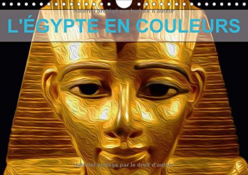 L'Egypte En Couleurs 2017: Decouvrez L'egypte a Travers Ces Somptueuses Couleurs. (Calvendo Art) Geology & Geography
