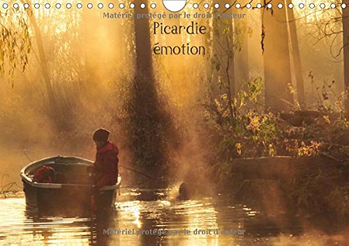Picardie Emotion 2017: Les Couleurs De La Picardie, De La Mer a La Champagne. (Calvendo Places) Leisure, Home & Garden