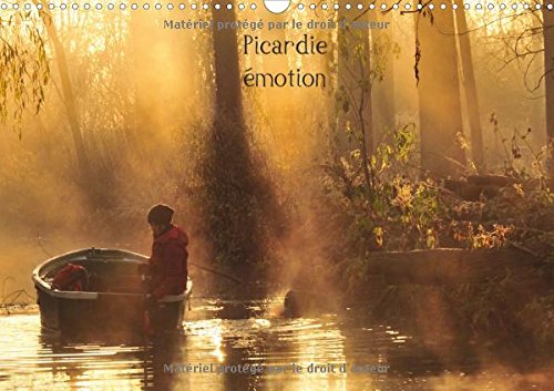 Picardie Emotion 2017: Les Couleurs De La Picardie, De La Mer a La Champagne. (Calvendo Places) Leisure, Home & Garden