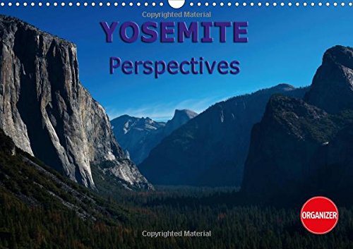 Yosemite Perspectives 2017: Natural Beauty in All Seasons (Calvendo Nature) Leisure & Fun