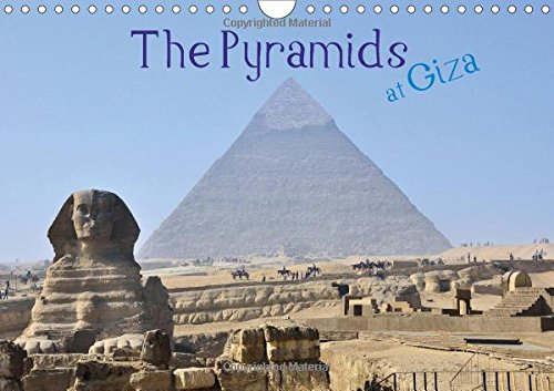The Pyramids at Giza 2017: The Magnificent Pyramids of Egypt. (Calvendo Places) Social Sciences