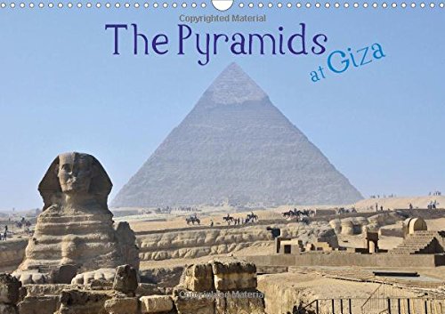 The Pyramids at Giza 2017: The Magnificent Pyramids of Egypt. (Calvendo Places) Social Sciences