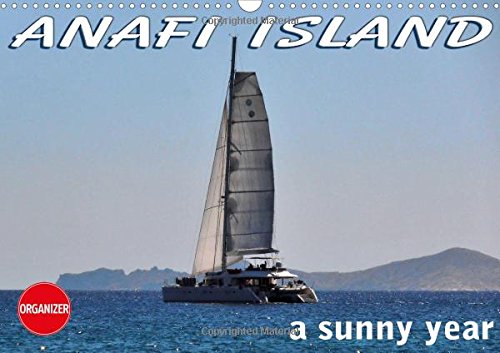 Anafi Island a Sunny Year 2017: Summer Views of a Small Heaven in Aegean Sea. (Calvendo Nature) Photography