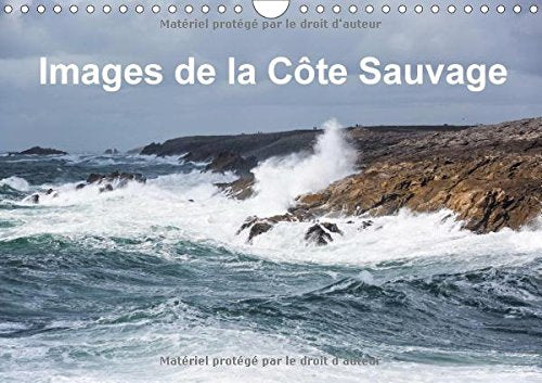 Images De La Cote Sauvage 2017: Photos De L'une Des Plus Eblouissantes Cotes De France (Calvendo Places) Leisure, Home & Garden