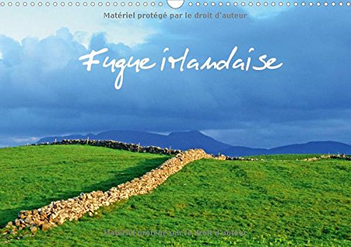 Fugue Irlandaise 2017: Balade Photographique En Irlande (Calvendo Places) Geology & Geography