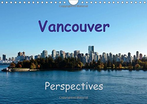 Vancouver Perspectives 2017: One of the Most Popular Tourist Destinations Around the Globe (Calvendo Places) Leisure, Home & Garden