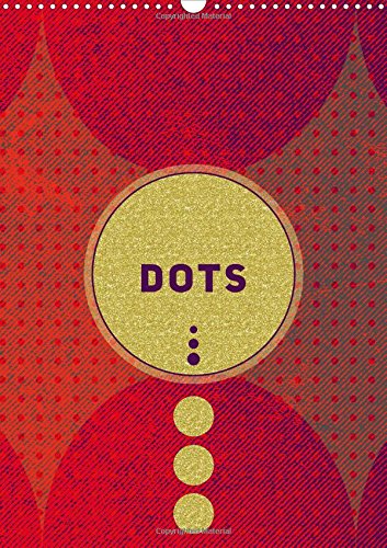 Dots 2017: Colorful, Clear and Modern. (Calvendo Art) Film, Art & Culture