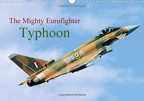 The Mighty Eurofighter Typhoon 2017: Many Faces of Typhoon (Calvendo Technology) Business & Technology