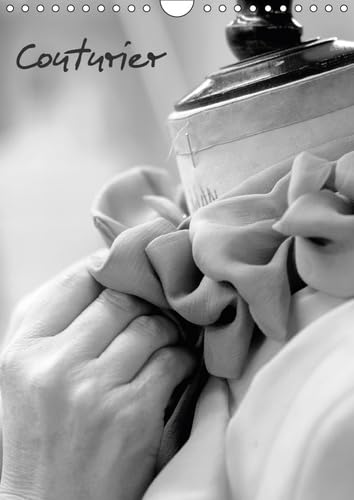 Couturier 2017: Atelier De Haute-Couture (Calvendo Art) Film, Art & Culture