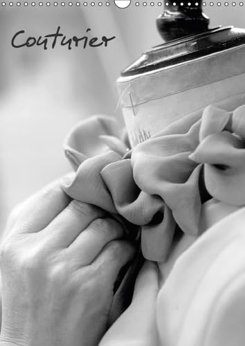 Couturier 2017: Atelier De Haute-Couture (Calvendo Art) Film, Art & Culture