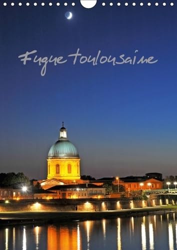 Fugue Toulousaine 2017: La Ville De Toulouse (Calvendo Places) Social Sciences