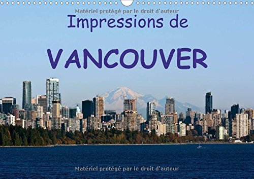 Impressions De Vancouver 2017: Une Destination De Vacances Populaire (Calvendo Places) Leisure, Home & Garden