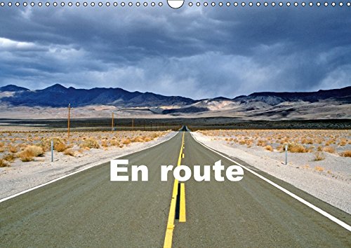 En Route 2017: Photographies De Routes Et De Chemins (Calvendo Places) Geology & Geography