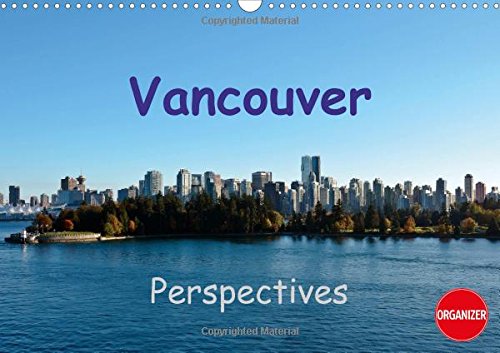 Vancouver Perspectives 2017: Prime Tourist Destination of Canada (Calvendo Places) Leisure, Home & Garden