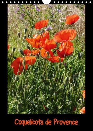 Coquelicots De Provence 2017: Photos Des Coquelicots De Provence (Calvendo Nature) Photography