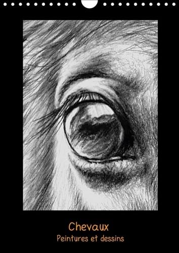 Peintures Et Dessins De Chevaux 2017: Chevaux: Peintures Et Dessins (Calvendo Art) Film, Art & Culture