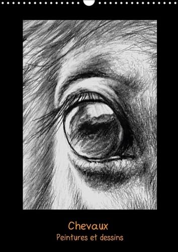 Peintures Et Dessins De Chevaux 2017: Chevaux: Peintures Et Dessins (Calvendo Art) Film, Art & Culture