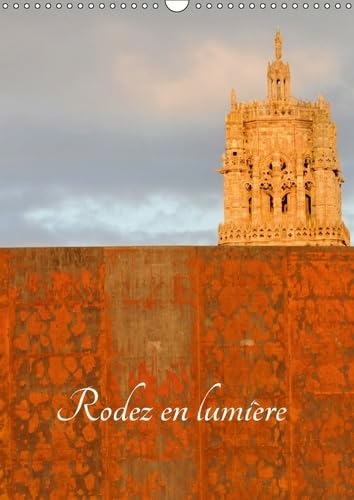 Rodez En Lumiere 2017: La Ville De Rodez Et Son Patrimoine (Calvendo Places) Film, Art & Culture