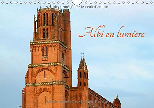 Albi En Lumiere 2017: La Ville D'albi (Calvendo Places) Film, Art & Culture