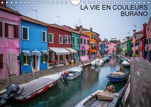 LA Vie En Couleurs Burano 2017: Selection De Photos Prises a Burano (Calvendo Places) Photography