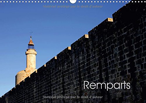Remparts 2017: Les Remparts D'aigues-Mortes (Calvendo Places) Film, Art & Culture