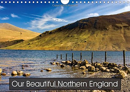 Our Beautiful Northern England 2017: Our Beautiful Countryside (Calvendo Nature) Photography