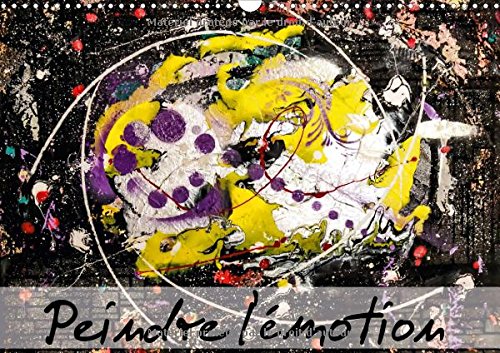 Peindre L'emotion 2017: Un Pur Bonheur ! (Calvendo Art) Film, Art & Culture