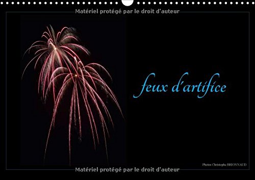 Feux D'artifice 2017: Photographies D'art Pyrotechnique (Calvendo Art) Film, Art & Culture