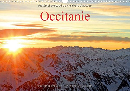 Occitanie 2017: La Nouvelle Region MIDI-Pyrenees Languedoc-Roussillon (Calvendo Places) Geology & Geography