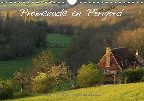 Promenade En Perigord 2017: Sites Et Patrimoine Du Perigord (Calvendo Places) Geology & Geography