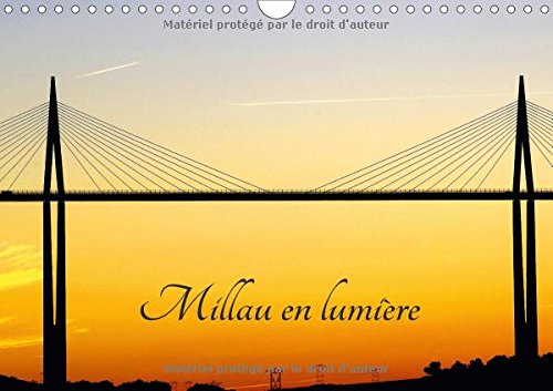Millau En Lumiere 2017: La Ville De Millau En Aveyron (Calvendo Places) Geology & Geography