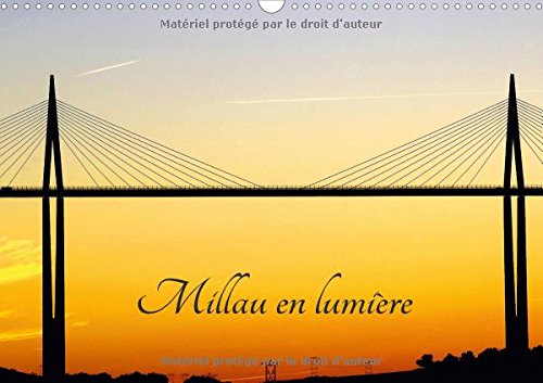 Millau En Lumiere 2017: La Ville De Millau En Aveyron (Calvendo Places) Geology & Geography